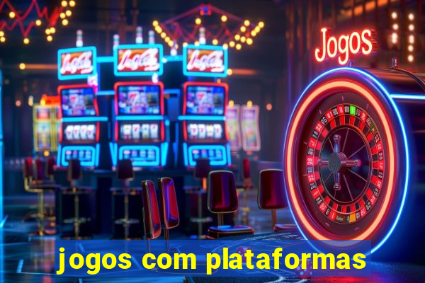 jogos com plataformas