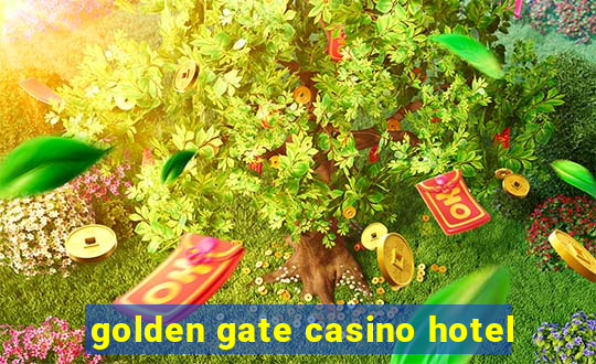 golden gate casino hotel