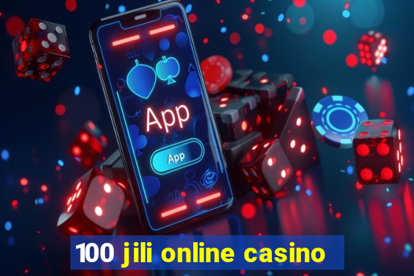 100 jili online casino