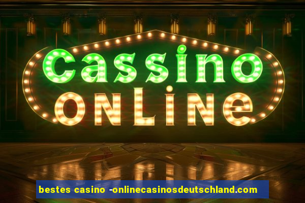 bestes casino -onlinecasinosdeutschland.com