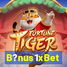 B?nus1xBet