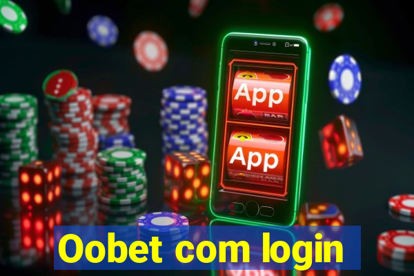 Oobet com login