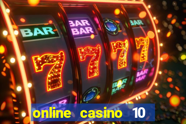 online casino 10 euro startguthaben