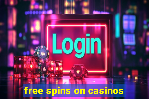 free spins on casinos