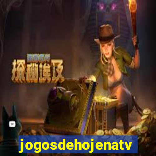 jogosdehojenatv