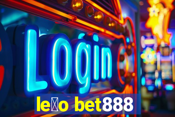 le茫o bet888