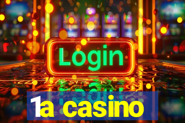 1a casino