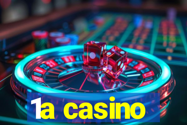 1a casino