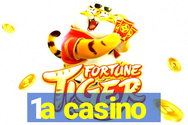 1a casino