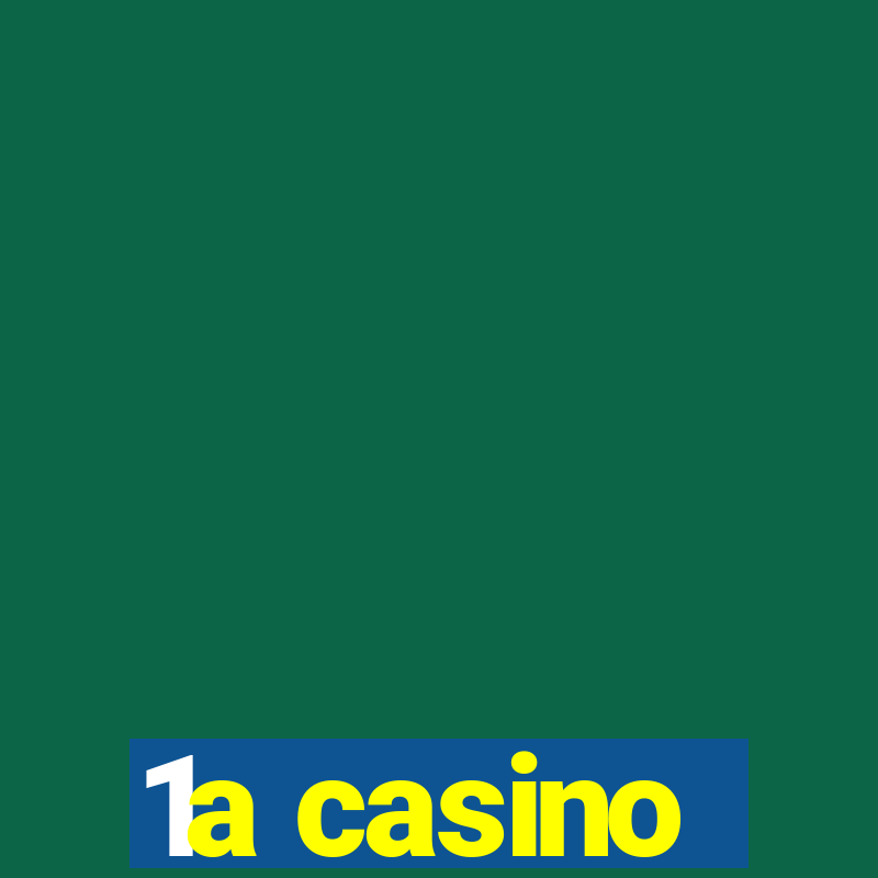 1a casino