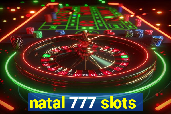 natal 777 slots