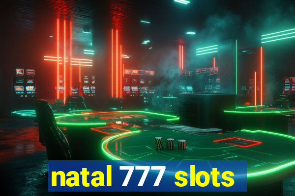 natal 777 slots