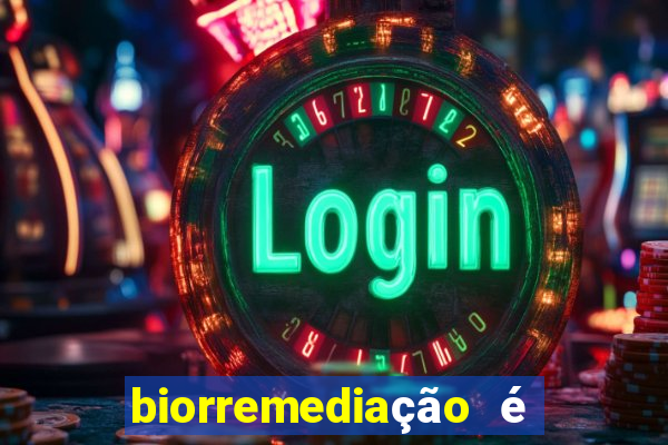 biorremediação é uma tecnologia sustentável