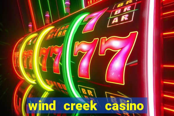 wind creek casino & hotel