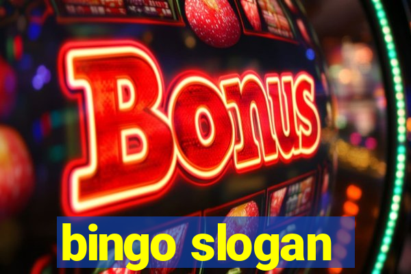 bingo slogan