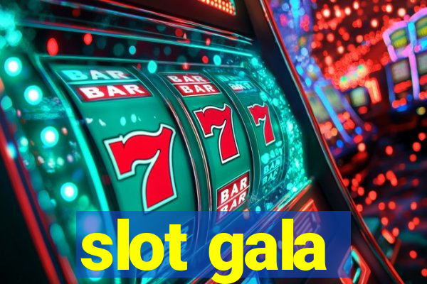 slot gala