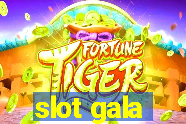 slot gala