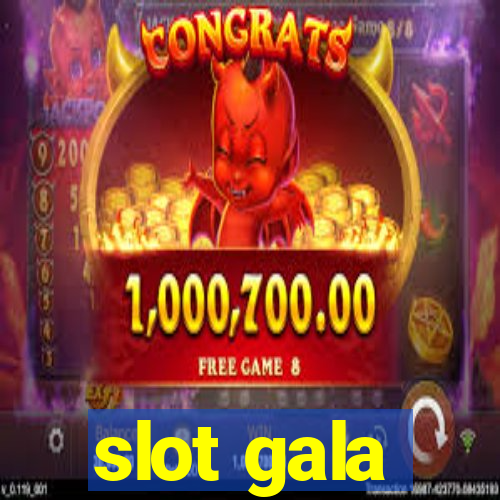 slot gala