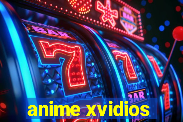 anime xvidios