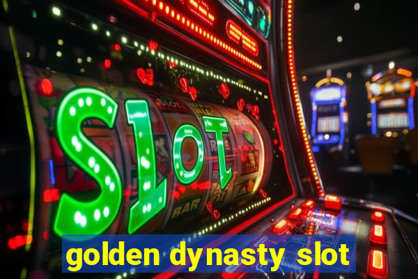 golden dynasty slot