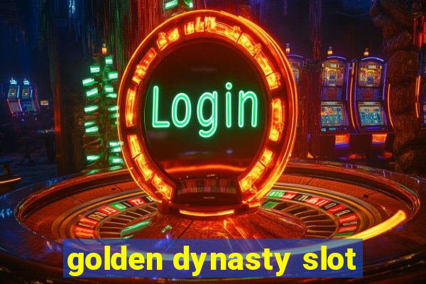 golden dynasty slot