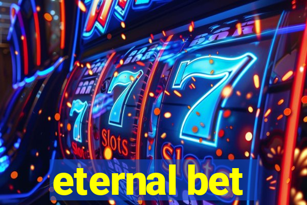 eternal bet