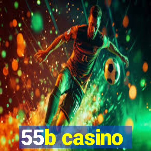 55b casino