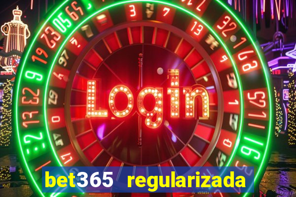 bet365 regularizada no brasil