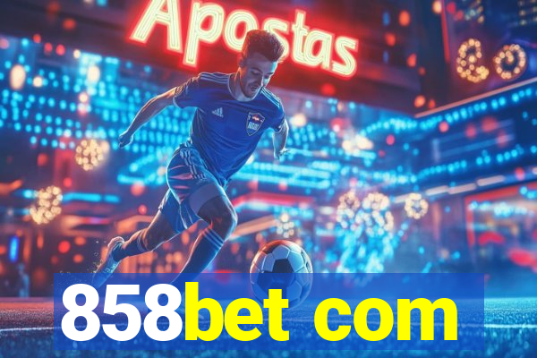 858bet com