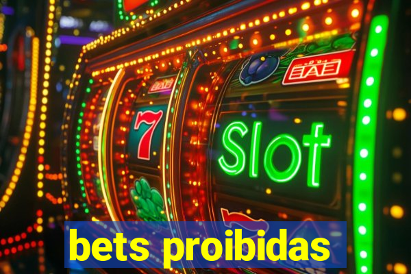 bets proibidas