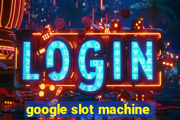 google slot machine