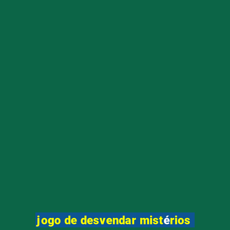 jogo de desvendar mistérios