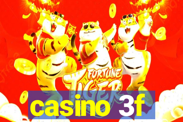 casino 3f