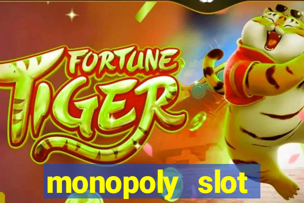 monopoly slot machine game