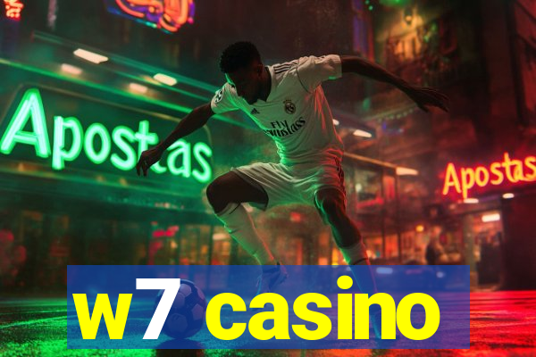 w7 casino