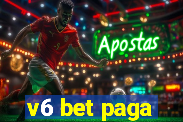 v6 bet paga