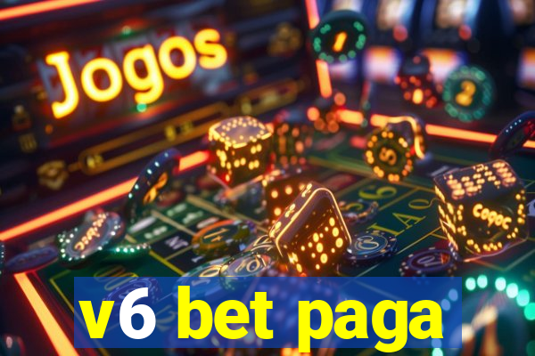 v6 bet paga