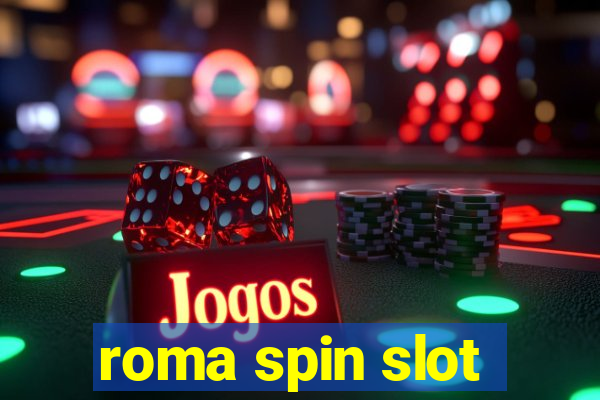 roma spin slot