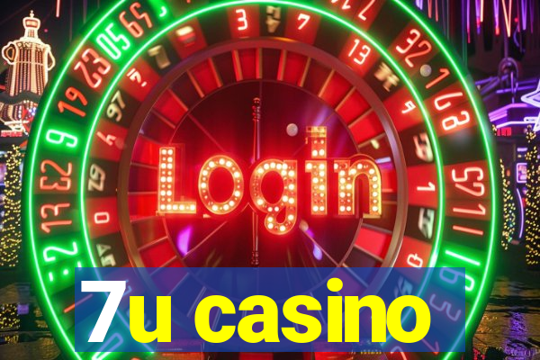 7u casino