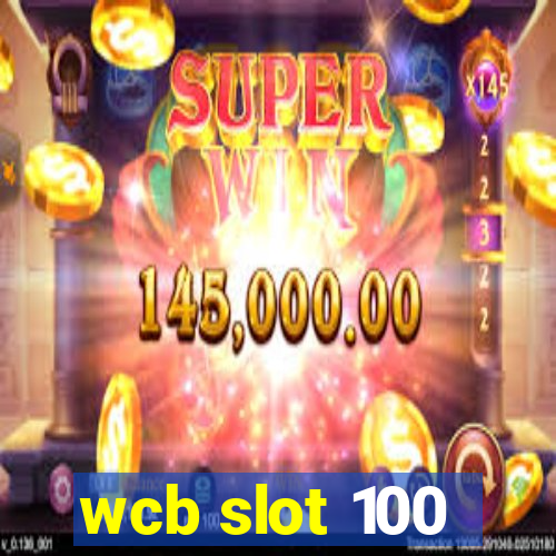 wcb slot 100