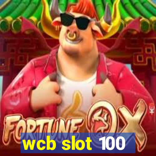 wcb slot 100