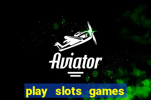 play slots games for free