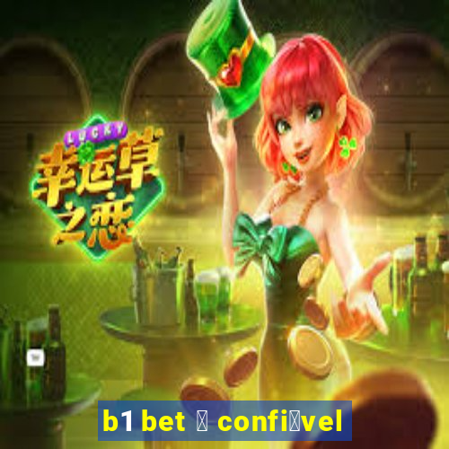 b1 bet 茅 confi谩vel