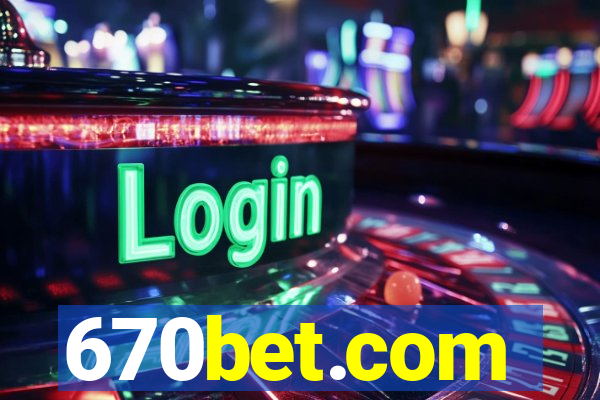 670bet.com