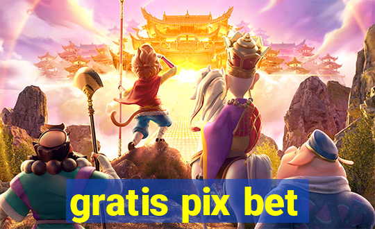 gratis pix bet