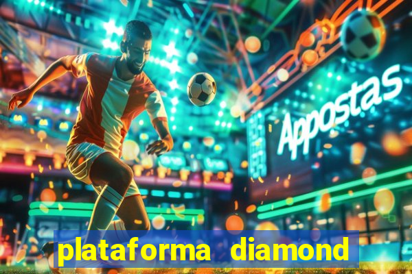 plataforma diamond 777 bet