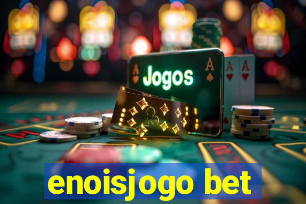 enoisjogo bet