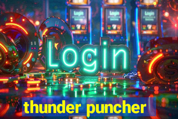 thunder puncher