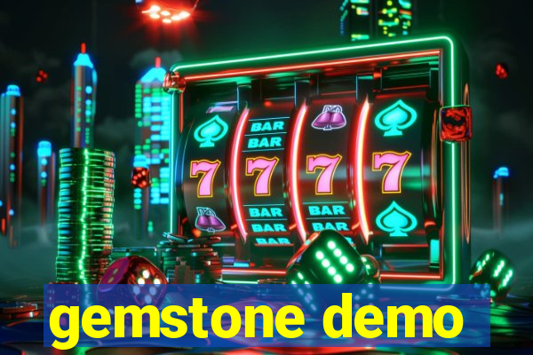 gemstone demo