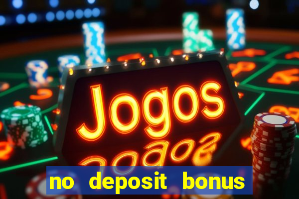 no deposit bonus code casino